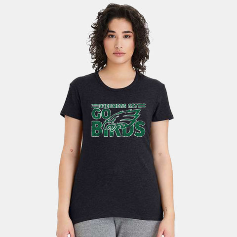 Boehmers Say Go Birds Women's Tee